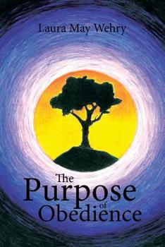 Paperback The Purpose of Obedience Book
