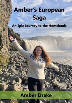 Amber's European Saga: An Epic Journey to the Homelands