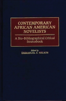 Hardcover Contemporary African American Novelists: A Bio-Bibliographical Critical Sourcebook Book