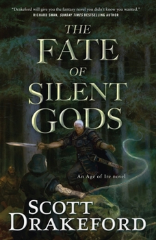 The Fate of Silent Gods - Book #2 of the Age of Ire