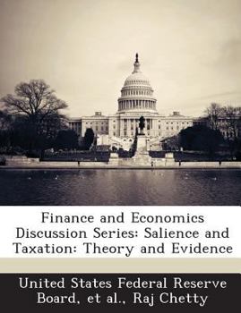 Paperback Finance and Economics Discussion Series: Salience and Taxation: Theory and Evidence Book