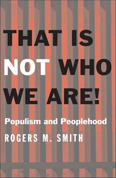 Hardcover That Is Not Who We Are!: Populism and Peoplehood Book