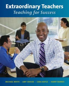 Paperback Extraordinary Teachers: Teaching for Success Book