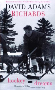 Hockey Dreams: Memories of a Man Who Couldn't Play