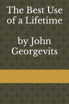 Paperback The Best Use of a Lifetime Book
