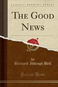 Paperback The Good News (Classic Reprint) Book