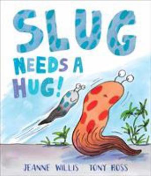 Paperback Slug Needs a Hug! Book