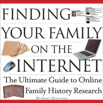 Paperback Finding Your Family on the Internet: The Ultimate Guide to Online Family History Research Book