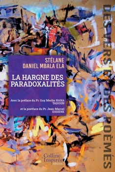 Paperback La Hargne Des Paradoxalités [French] Book