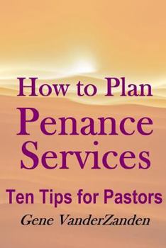 Paperback How to Plan Penance Services: Ten Tips for Pastors Book