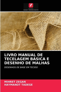 Paperback Livro Manual de Tecelagem Básica E Desenho de Malhas [Portuguese] Book