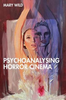 Paperback Psychoanalysing Horror Cinema Book