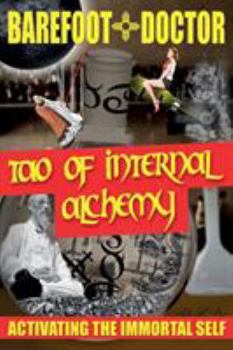 Paperback Tao of Internal Alchemy: Activating the Immortal Self Book