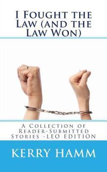 Paperback I Fought the Law (and the Law Won): A Collection of Reader-Submitted Medical Stories Book