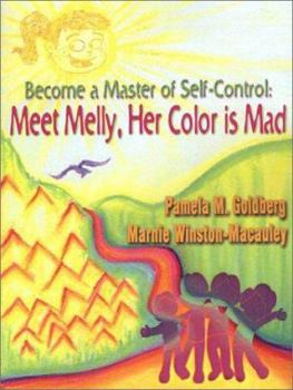 Paperback Become a Master of Self-Control: Meet Melly, Her Color is Mad Book