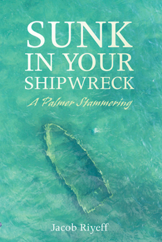 Paperback Sunk in Your Shipwreck Book