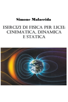 Paperback Esercizi di fisica per licei: cinematica, dinamica e statica [Italian] Book