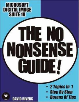 Paperback Microsoft Digital Image Suite 10: The No Nonsense Guide! Book