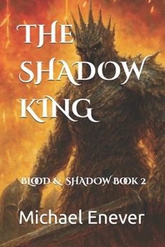 Paperback The Shadow King: Blood & Shadow Saga Book 2 Book