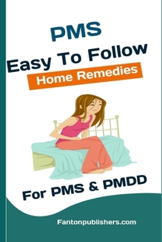 Paperback PMS Cure: Easy To Follow Home Remedies For PMS & PMDD Book