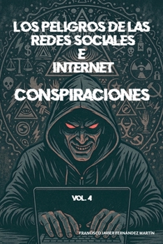 Los peligros de las redes sociales: conspiraciones (Spanish Edition)