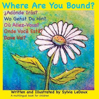 Paperback Where Are You Bound?: Volume 1 Edition 2 Contains world maps of languages spoken in book. Book