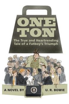 Paperback One Ton: The True and Heartrending Tale of a Fatboy's Triumph Book