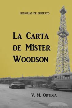 Paperback Memorias de Eriberto: La Carta de Mister Woodson [Spanish] Book