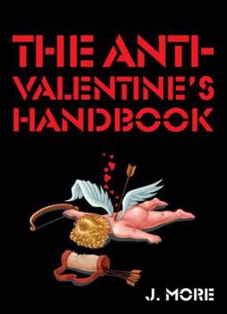 Paperback The Anti-Valentine's Handbook Book