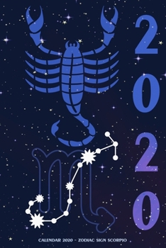 Calendar 2020 - Zodiac Sign Scorpio: Beautiful Calendar 2020 With Zodica Weekly Panner 15.24 cm X 22.86 cm ( 6 X 9 Inches )
