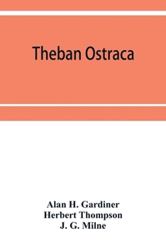 Paperback Theban ostraca; ed. from the originals, now mainly in the Royal Ontario museum of archaeology, Toronto, and the Bodleian library, Oxford Book