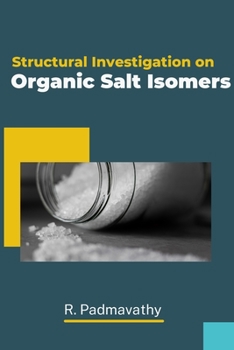 Paperback Structural Investigation on Organic Salt Isomers Book