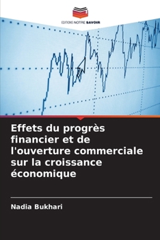 Paperback Effets du progrès financier et de l'ouverture commerciale sur la croissance économique [French] Book