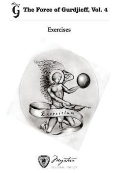 Paperback The Force of Gurdjieff, Vol. 4: Exercises Book