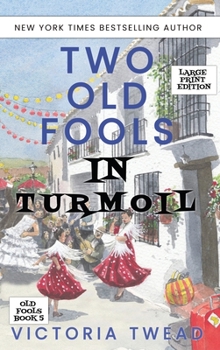 Hardcover Two Old Fools in Turmoil - LARGE PRINT [Large Print] Book