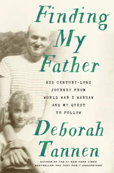 Hardcover Finding My Father: His Century-Long Journey from World War I Warsaw and My Quest to Follow Book