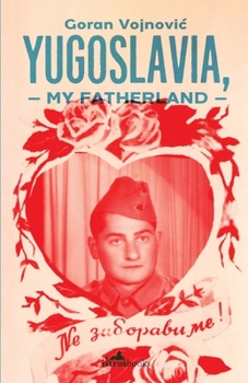 Paperback Yugoslavia, My Fatherland Book