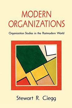 Paperback Modern Organizations: Organization Studies in the Postmodern World Book