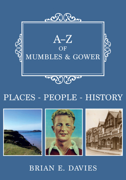 Paperback A-Z of Mumbles and Gower: Places-People-History Book