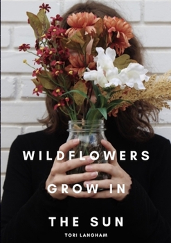 Paperback Wildflowers Grow in the Sun Book