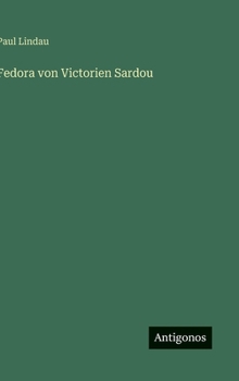 Hardcover Fedora von Victorien Sardou [German] Book