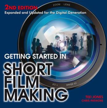 Paperback Getting Started in Short Film Making. Ted Jones, Chris Patmore Book