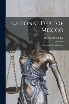 Paperback National Debt of Mexico; History and Present Status Book