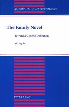 Hardcover The Family Novel: Toward a Generic Definition Book