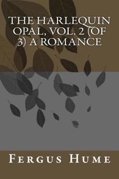 Paperback The Harlequin Opal, Vol. 2 (of 3) A Romance Book
