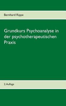 Paperback Grundkurs Psychoanalyse in der psychotherapeutischen Praxis [German] Book