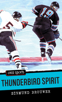 Thunderbird Spirit (Lightning on Ice, No 3) - Book #4 of the Lightning on Ice