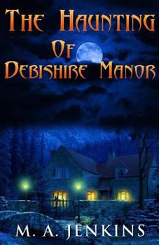 Paperback The Haunting Of Debishire Manor Book