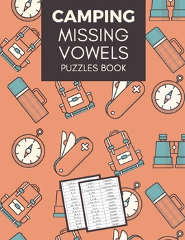 Paperback Camping Missing Vowels Puzzles Book: Challenge Your Brain and Keep You Sharp - Brain Games for Teens and Adults Book