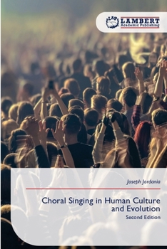 Choral Singing in Human Culture and Evolution